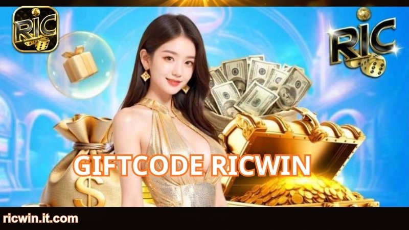 Cập nhật sự kiện tặng giftcode RICWIN mới nhất