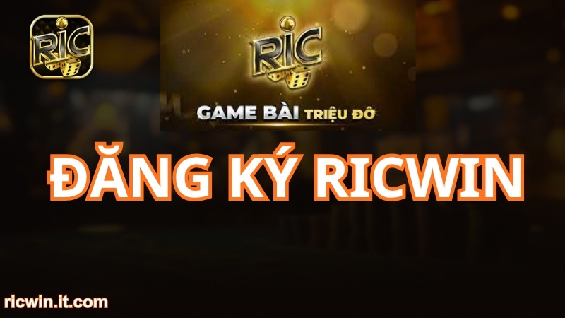 Điều kiện để đăng ký RICWIN