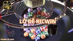 Tìm hiểu trò chơi trực tuyến lô đề RICWIN